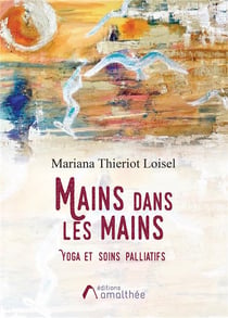 Mains dans les mains, yoga et soins palliatifs - pour une langue pauvre