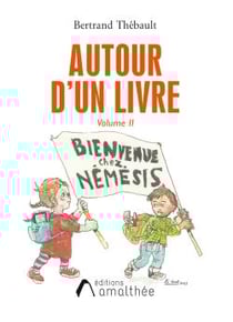 Autour d'un livre Bienvenue chez Némésis Tome 2