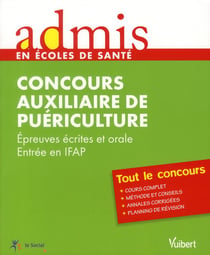 Concours auxiliaire de puériculture - épreuves écrite et orale - entrée en ifap - tout le concours
