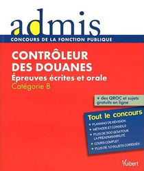 Contrôleur des douanes - épreuves écrites et orale - catégorie B