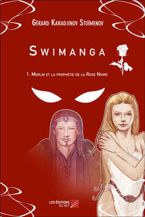 Swimanga t.1 - Merlin et la prophétie de la rose noire