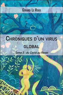 Chroniques d'un virus global t.3 : du covid au reset