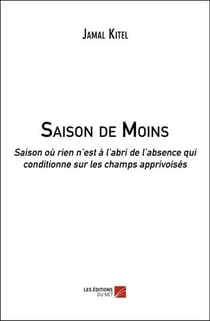 Saison de moins - saison ou rien n est a l abri de l absence qui conditionne sur les champs apprivoi