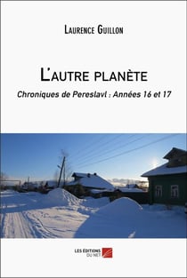 L'autre planète : Chroniques de Pereslavl : Années 16 et 17