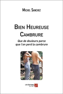 Bien heureuse cambrure : Que de douleurs parce que l'on perd la cambrure