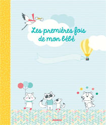 Les premières fois de mon bébé