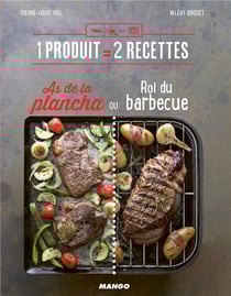 1 produit = 2 recettes : as de la plancha ou roi du barbecue