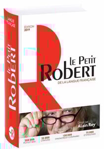 Dictionnaire le petit robert de la langue française (édition 2019)