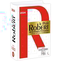 Le Petit Robert de la langue française et sa version numérique (édition 2024)
