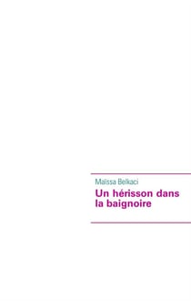 Un hérisson dans la baignoire