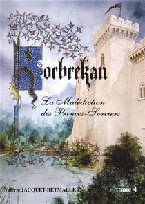 Korbrekan t.4 - la malédiction des princes sorciers