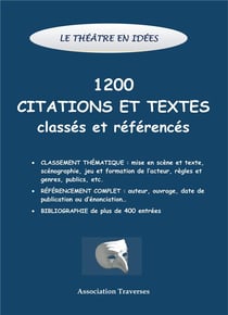 Le théâtre en idées - 1200 citations et textes classés et référencés