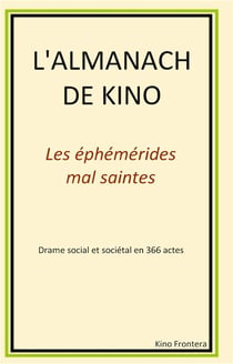 L'almanach de Kino - les éphémérides mal saintes