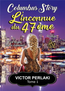L'inconnue du 47ème : c'est là que tout à commencé