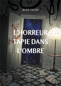 L'horreur tapie dans l'ombre