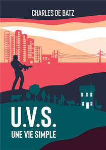 U.v.s. : une vie simple