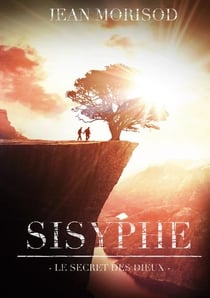 Sisyphe : le secret des dieux