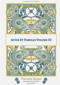 Actes Et Paroles : Volume 3