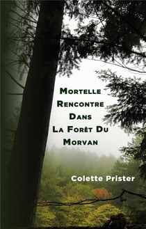Mortelle rencontre dans la forêt du morvan
