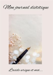 Mon journal diÃ©tÃ©tique : l'acide urique et moi...
