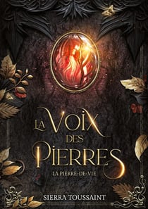 La Voix des Pierres Tome 2 : La Pierre-de-vie