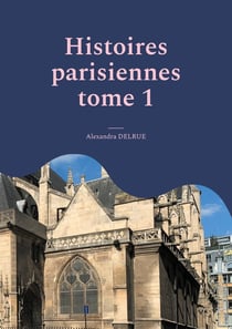 Histoires parisiennes : Quartier Saint-Germain l'Auxerrois