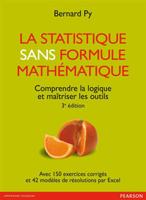 La statistique sans formule mathématique - comprendre la logique et maîtriser les outils (3e édition)
