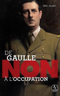 De Gaulle : "Non à l'Occupation