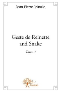 Geste de Reinette and Snake t.1