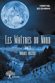 Les mondes obscurs t.2 - les maîtres du nord