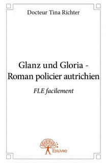 Glanz und gloria - roman policier autrichien - fle facilement