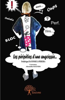 Les Péripéties d'une angoissée...
