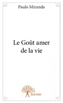 Le goût amer de la vie