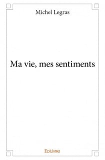 Ma vie, mes sentiments