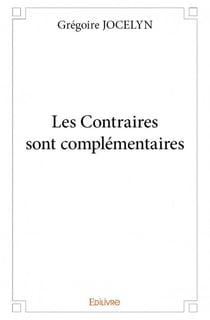 Les contraires sont complémentaires