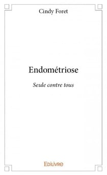 Endométriose - seule contre tous