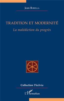 Tradition et modernité : La malédiction du progrès