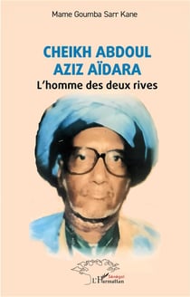 Cheikh Abdoul Aziz Aïdara : L'homme des deux rives