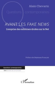 Avant les fake news : l'emprise des extrêmes droites sur le net