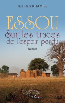 Essou : Sur les traces de l'espoir perdu