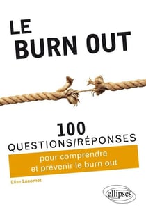100 questions/réponses : le burn out