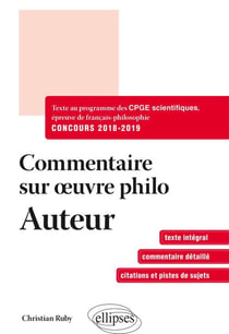 Cpge scientifiques - épreuve de français-philosophie - commentaire sur l'oeuvre philosophique au programme - concours 2018/2019