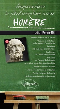 Apprendre à philosopher avec : Homère (édition 2018)