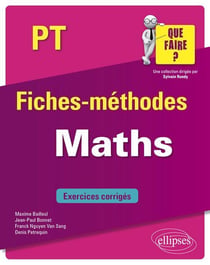 Maths - PT/PT* - fiches-méthodes - exercices corrigés