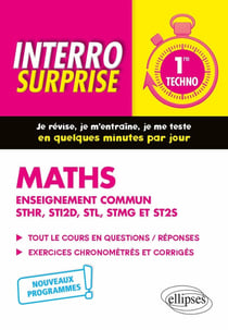 Interro surprise : mathématiques - 1re technologique enseignement commun STHR, STI2D, STL, STMG et ST2S