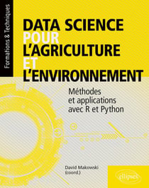 Data science pour l'agriculture et l'environnement - méthodes et applications avec R et Python
