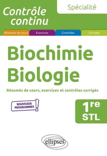 Contrôle continu : spécialité biochimie-biologie : 1re STL - nouveaux programmes