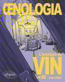 Oenologia : l'aventure du vin en BD