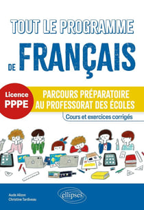 Tout le programme de français : parcours préparatoire au professorat des écoles (PPPE)