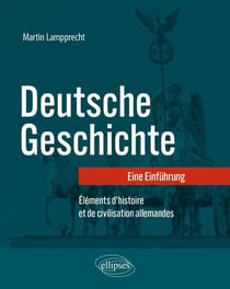 Deutsche geschichte : Eine einfuhrung - Éléments d'histoire et de civilisation allemandes